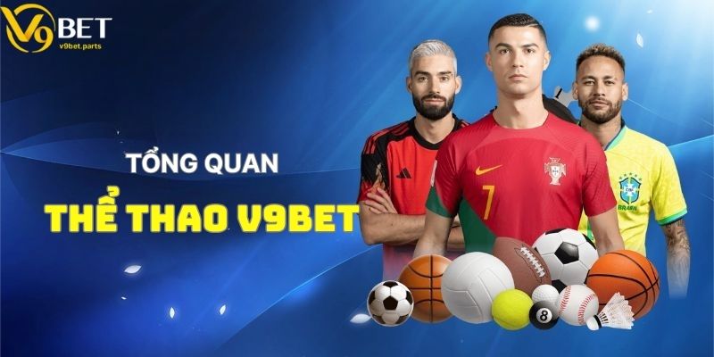Tổng Quan Về Thể Thao V9BET